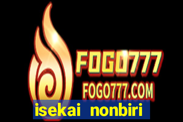isekai nonbiri nouka 1 temporada dublado